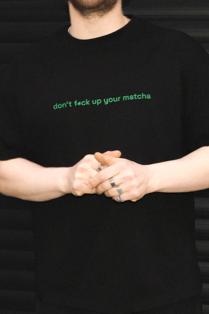 Don't fuck up your matcha